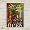 Live Like Someone Left The Gate Open Dog Heat Induced Color Metal Sign, Pet Wall Hanging