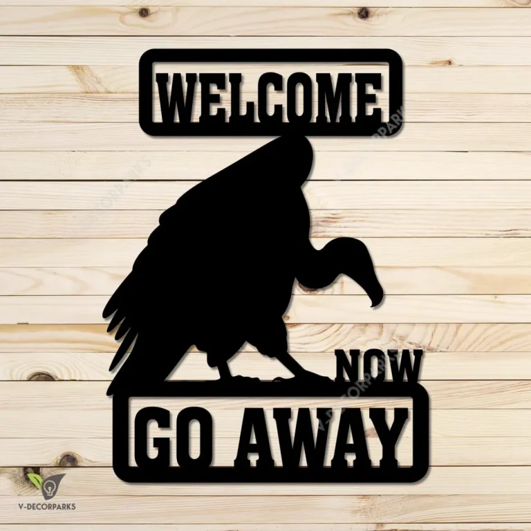 Welcome Now Go Away Mean Buzzard Funny Metal Art, Buzzard Steel Door Hanging