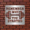 Remember Why You Started Gym Motivation Metal Sign, Fitness Center Modern Decoration