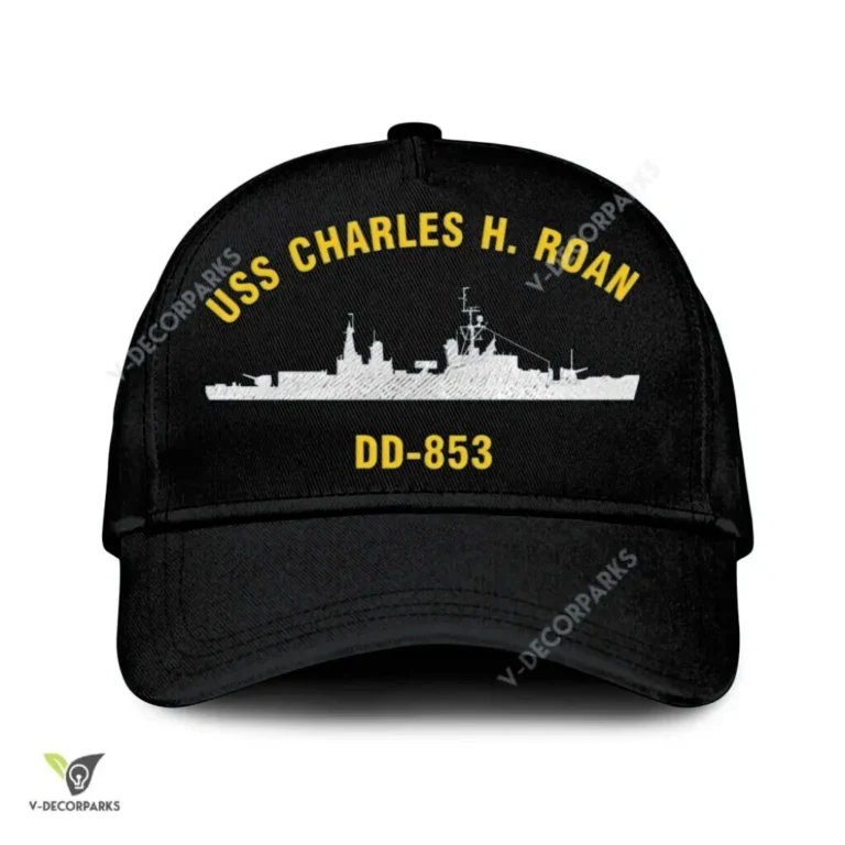 Uss Charles H. Roan Dd-853 Classic Baseball Cap Gift For Navy Veteran, Custom Print/embroidered Us Navy Ships Classic Cap