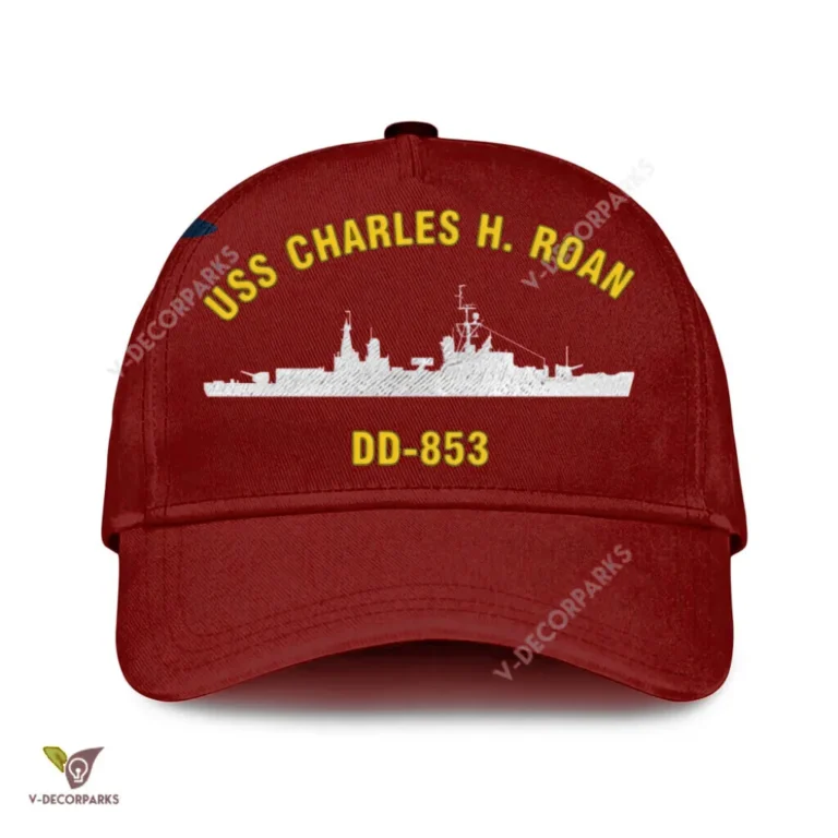 Uss Charles H. Roan Dd-853 Classic Baseball Cap Gift For Navy Veteran, Custom Print/embroidered Us Navy Ships Classic Cap