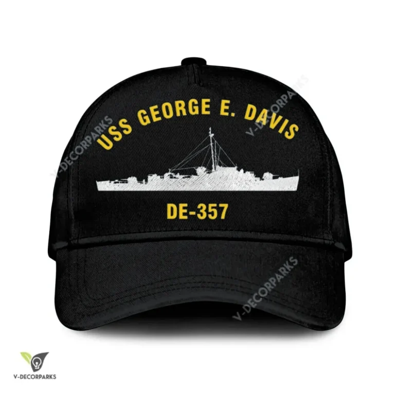 Uss George E. Davis De-357 Classic Baseball Cap Gift For Navy Veteran, Custom Print/embroidered Us Navy Ships Classic Cap