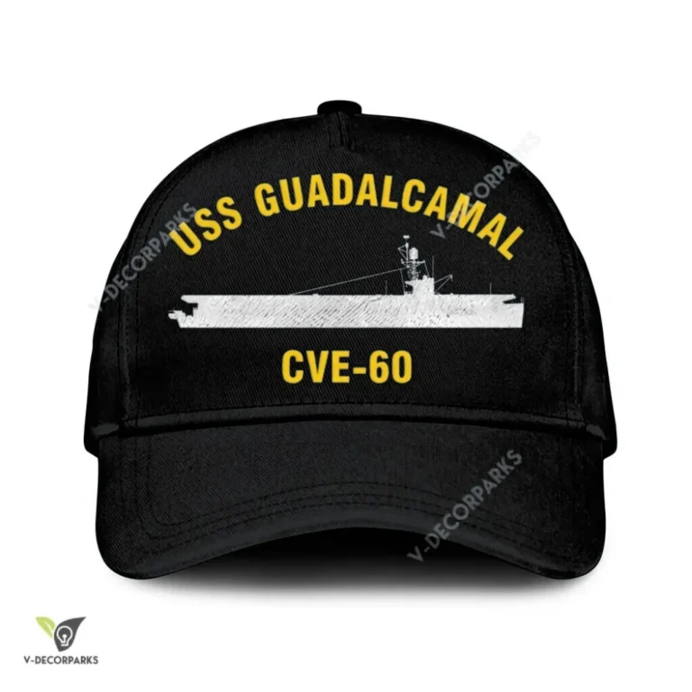 Uss Guadalcanal Cve-60 Classic Baseball Cap Gift For Navy Veteran, Custom Print/embroidered Us Navy Ships Classic Cap