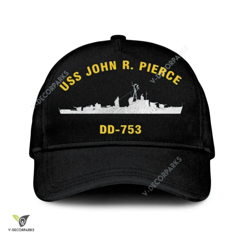 Uss John R. Pierce Dd-753 Classic Baseball Cap Gift For Navy Veteran, Custom Print/embroidered Us Navy Ships Classic Cap
